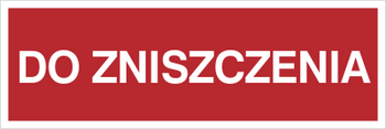 Znak do zniszczenia na płycie PCV (802-07)