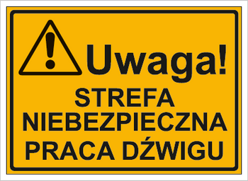 Znak strefa niebezpieczna praca dźwigu na płycie HIPS (319-13)