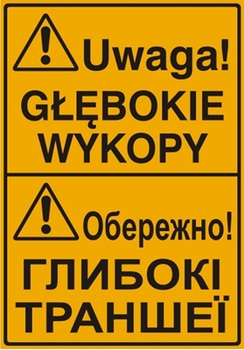 Znak Uwaga! Głębokie wykopy (tablica w języku polskim i ukraińskim) na płycie HIPS (319-3U)