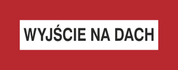 Znak wyjście na dach  na płycie PCV (231-05)