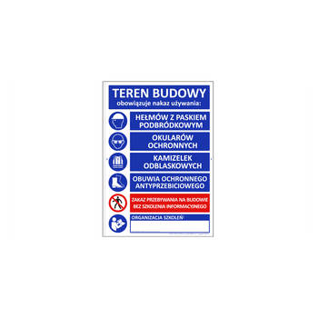 Znak Teren budowy -nakaz używania środków ochrony indywidualnej i informacja o szkoleniach 1000x700mm (T020)