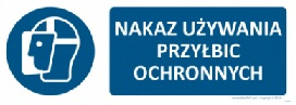 Znak Nakaz używania przyłbic ochronnych (T108)