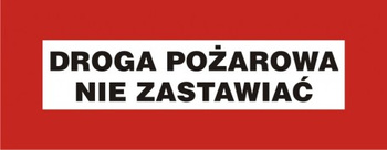 Znak droga pożarowa nie zastawiać na płycie PCV (BC105) Signproject