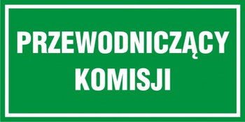 Znak Przewodniczący komisji na płycie PCV (NF009)