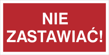 Znak nie zastawiać! na Płycie Świecącej (211-02)