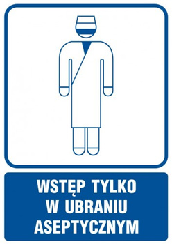 Znak Wstęp tylko w ubraniu aseptycznym na płycie PCV (RF021)