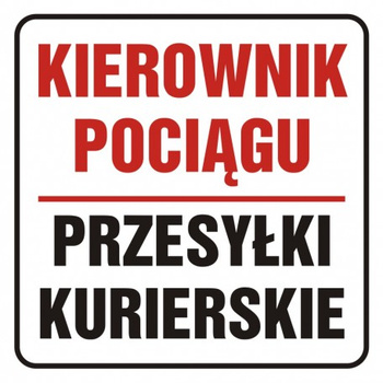 Znak Kierownik pociągu. Przesyłki kurierskie na płycie PCV (SD015)