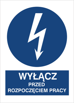 Znak Wyłącz przed rozpoczęciem pracy na Folii Samoprzylepnej (430-02)